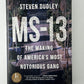 MS-13 The Making of America's Most Notorious Gang by Steven Dudley