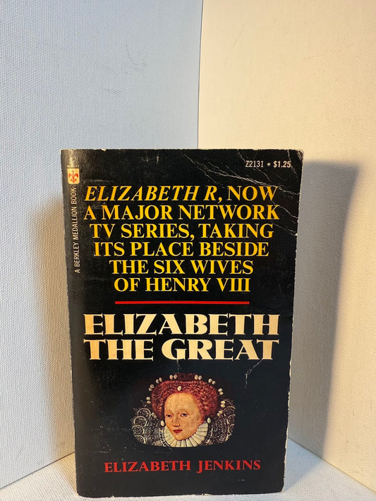 Elizabeth the Great by Elizabeth Jenkins