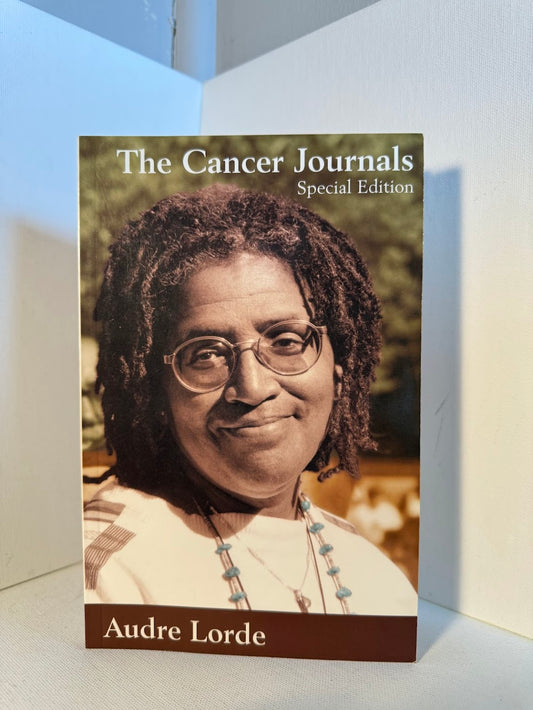 The Cancer Journals - Special Edition by Audre Lorde