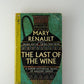 The Last of the Wine by Mary Renault