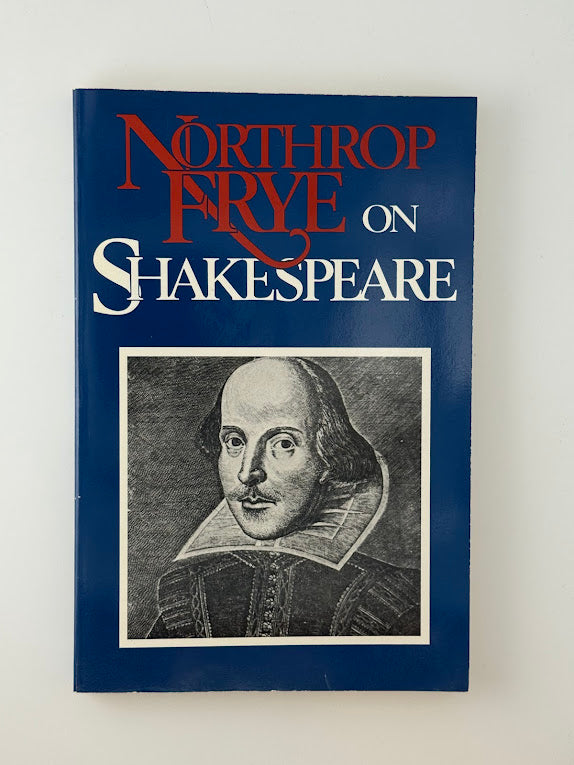 Northrop Frye On Shakespeare
