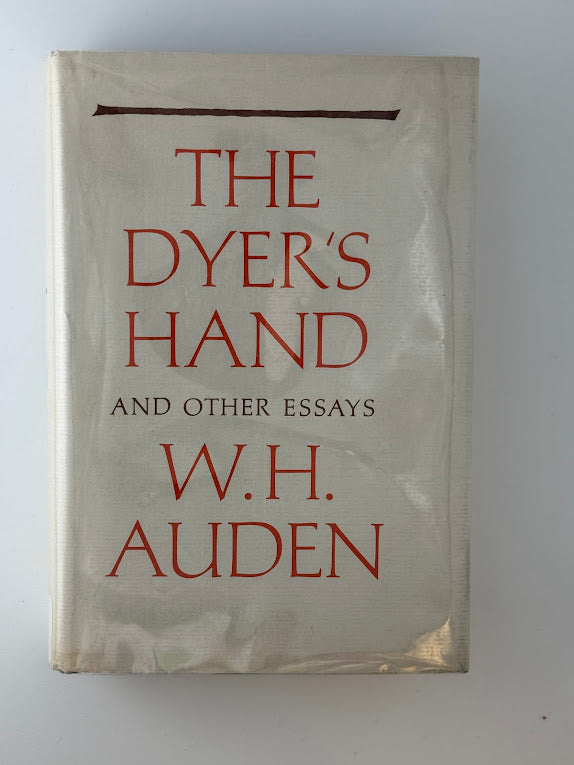 The Dyer's Hand and Other Essays by W.H. Auden