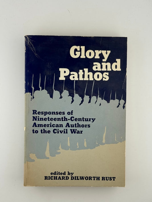 Glory and Pathos edited by Richard Dilworth Rust