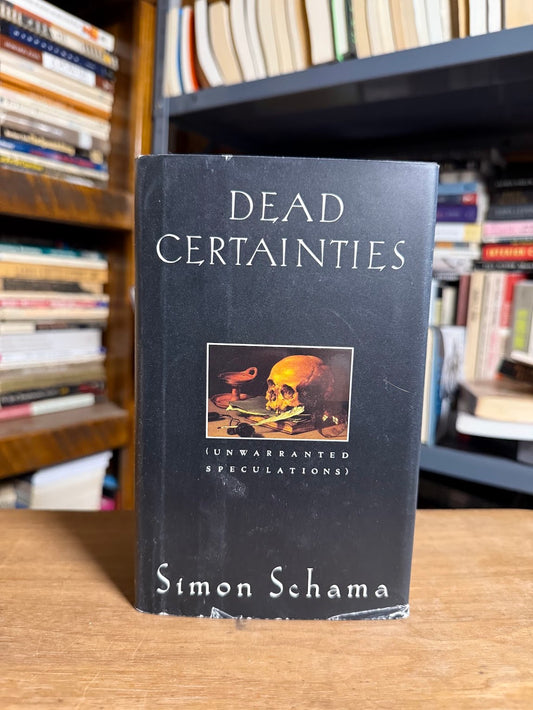 Dead Certainties by Simon Schama