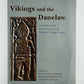 Vikings and the Danelaw - Select Papers from the Proceedings of the Thirteenth Viking Congress