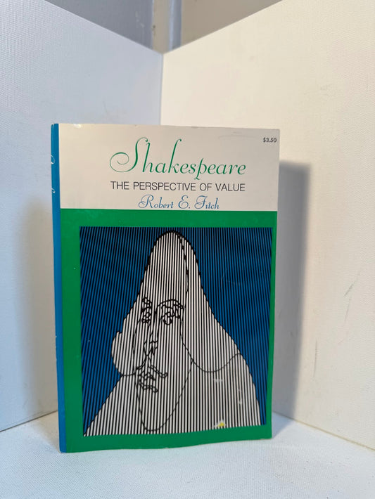 Shakespeare - The Perspective of Value by Robert E. Fitch
