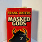 Masked Gods by Frank Waters
