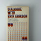 Dialogue with Erik Erikson by Richard I. Evans