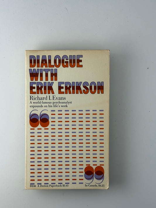 Dialogue with Erik Erikson by Richard I. Evans