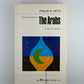 The Arabs by Philip K. Hitti