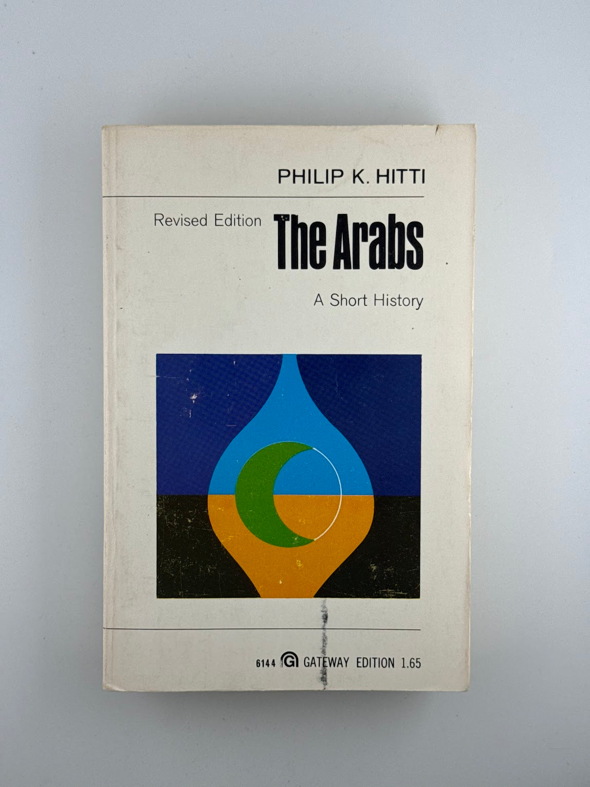 The Arabs by Philip K. Hitti