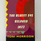 The Bluest Eye - Beloved - Jazz by Toni Morrison