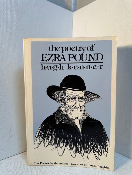 The Poetry of Ezra Pound by Hugh Kenner