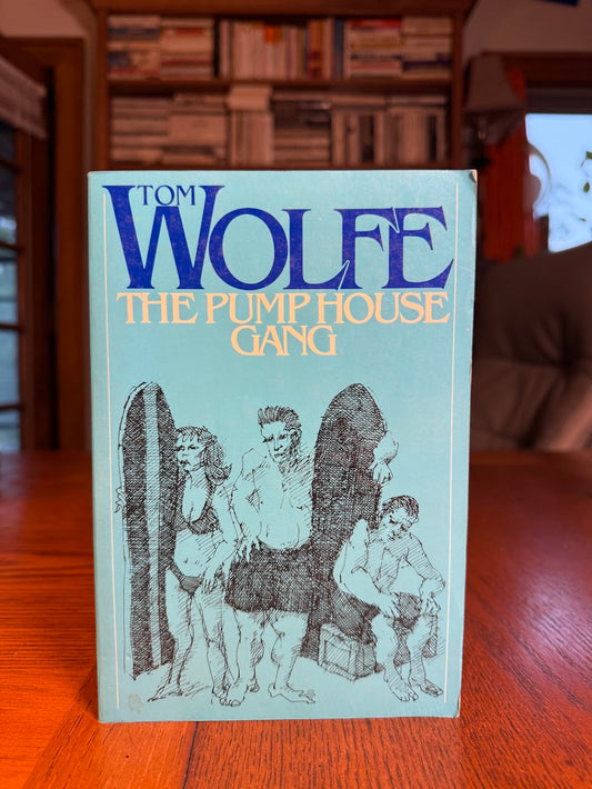 The Pump House Gang by Tom Wolfe