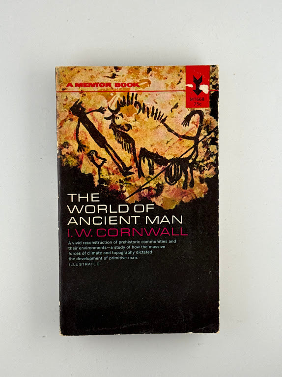 The World of Ancient Man by I.W. Cornwall