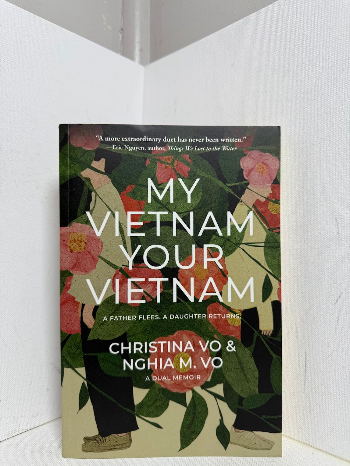 My Vietnam Your Vietnam by Christina Vo & Nghia M. Vo