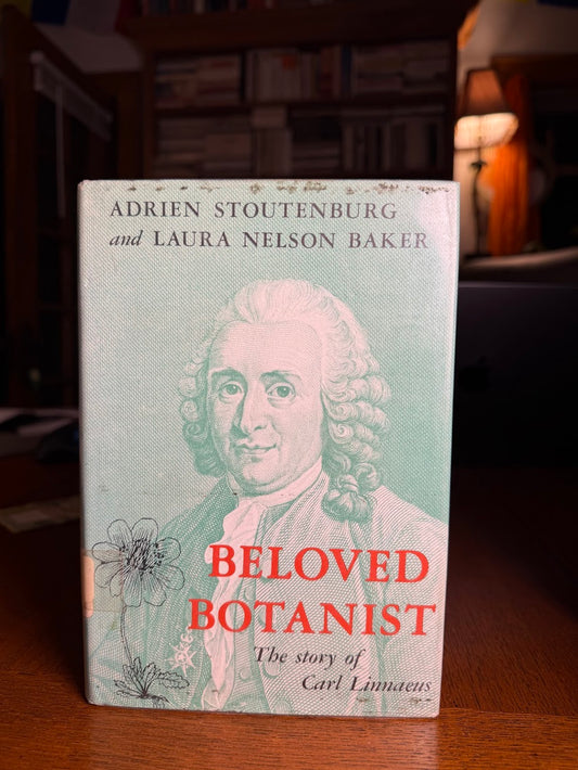 Beloved Botanist - The Story of Carl Linnaeus by Adrian Stoutenburg and Laura Nelson Baker