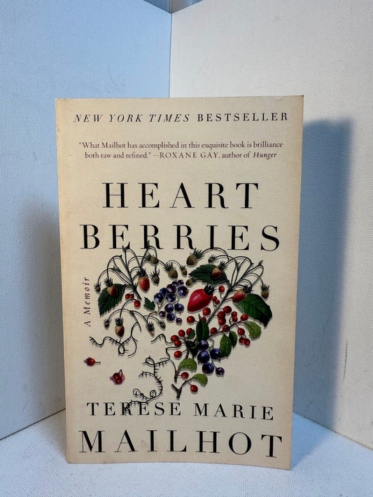 Heart Berries by Terese Marie Mailhot