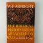 The Biblical Period from Abraham to Ezra by W.F. Albright