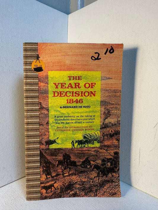 The Year of Decision by Bernard De Voto