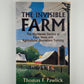 The Invisible Farm - The Worldwide Decline of Farm News and Agricultural Journalism Training by Thomas Pawlick
