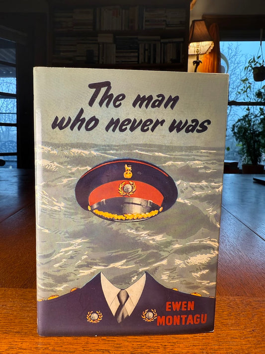 The Man Who Never Was by Ewen Montagu