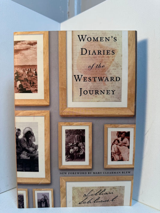 Women's Diaries of the Westward Journey by Lillian Schlissel