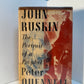 John Ruskin The Portrait of a Prophet by Peter Quennell