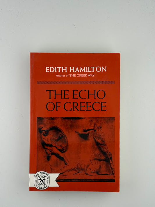 The Echo of Greece by Edith Hamilton