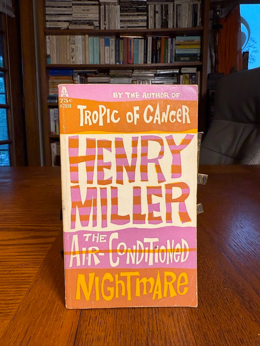 The Air Conditioned Nightmare by Henry Miller
