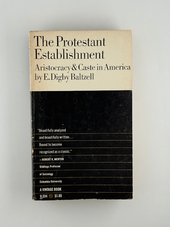 The Protestant Establishment by E. Digby Baltzell