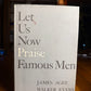 Let Us Now Praise Famous Men by James Agee and Walker Evans