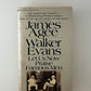 Let Us Now Praise Famous Men by James Agee and Walker Evans