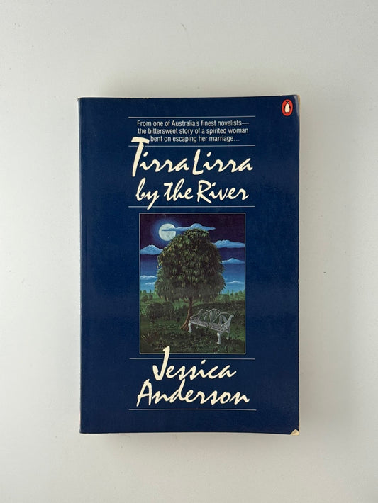 Tirra Lirra By The River by Jessica Anderson