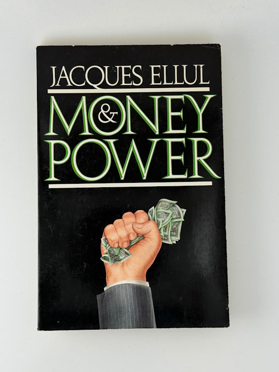 Money & Power by Jacques Ellul