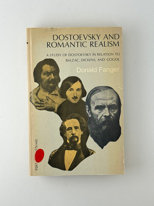 Dostoevsky and Romantic Realism by Donald Fanger