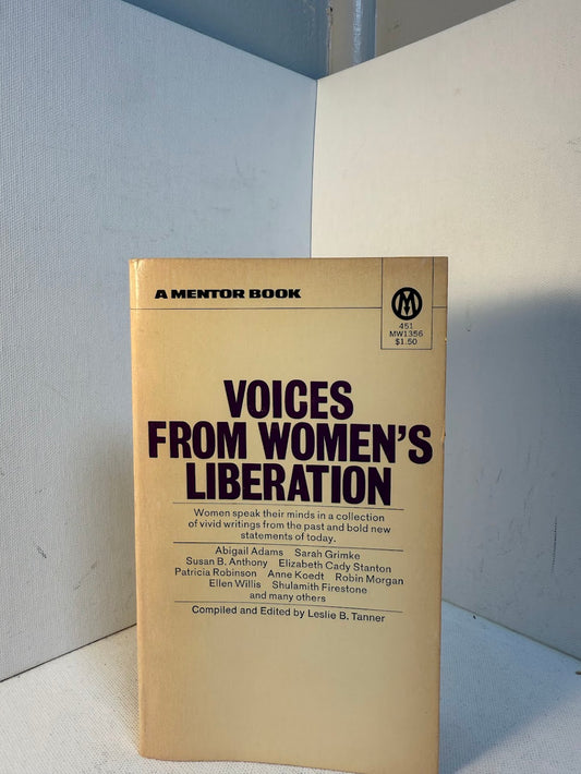 Voices from Women's Liberation edited by Leslie B. Tanner