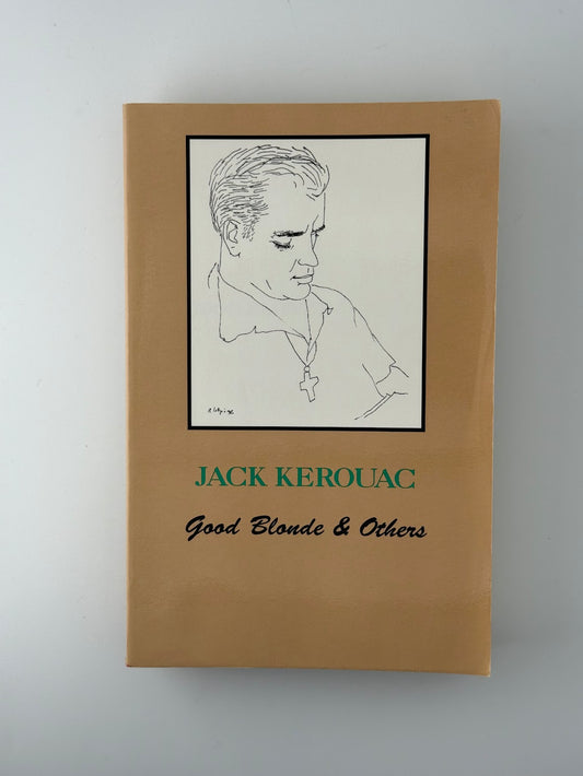 Good Blonde & Others by Jack Kerouac