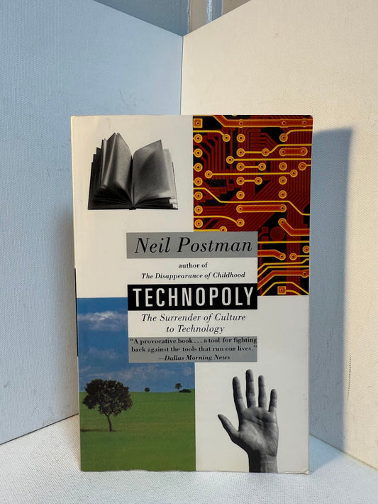 Technopoly by Neil Postman
