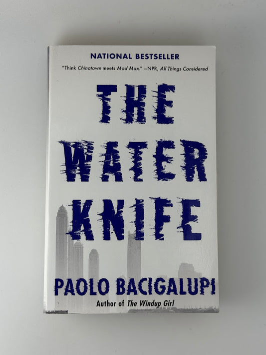 The Water Knife by Paolo Bacigalupi