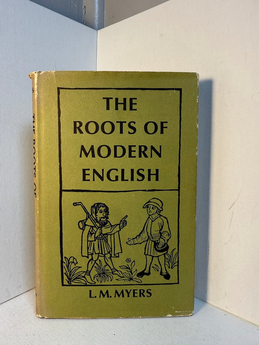 The Roots of Modern English by L.M. Myers