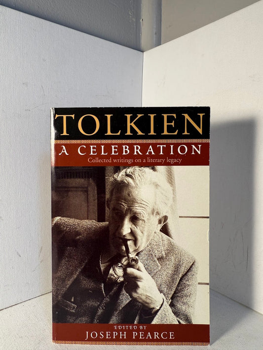 Tolkien - A Celebration edited by Joseph Pearce