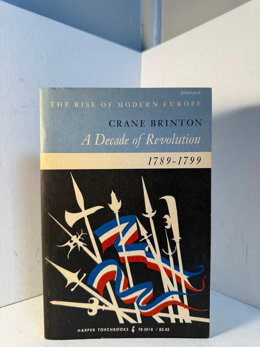 A Decade of Revolution by Crane Brinton