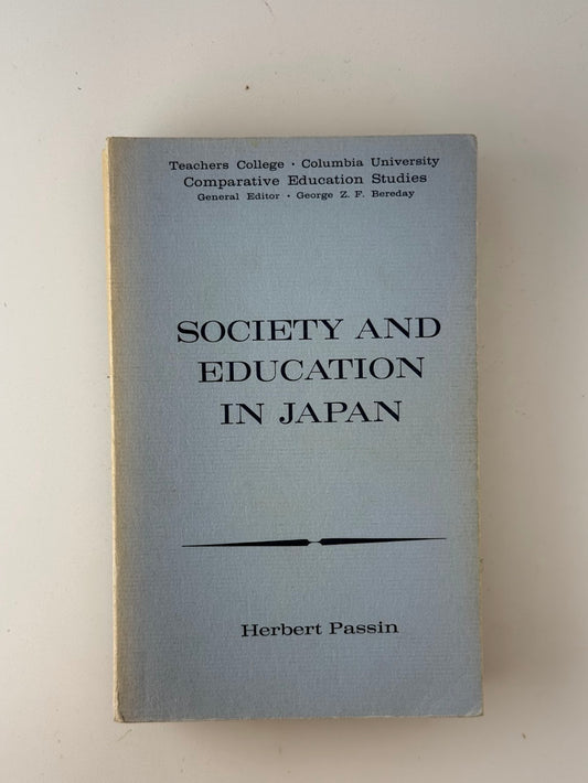 Society and Education in Japan by Herbert Passin