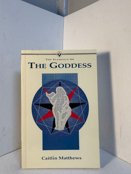 The Elements of The Goddess by Caitlin Matthews