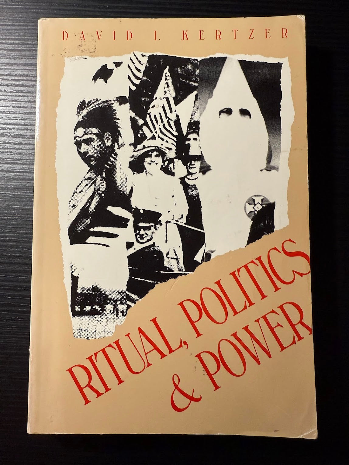 Ritual, Politics & Power by David Kertzer