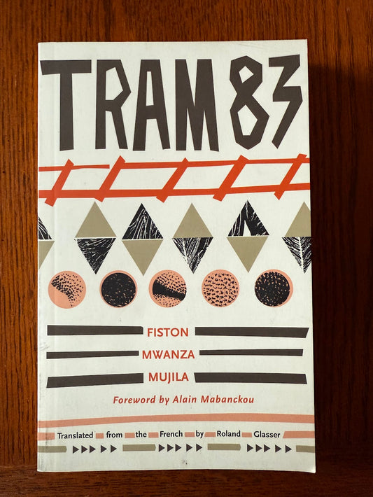 Tram 83 by Fiston Mwanza Mujila