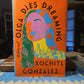 Olga Dies Dreaming by Xochitl Gonzalez