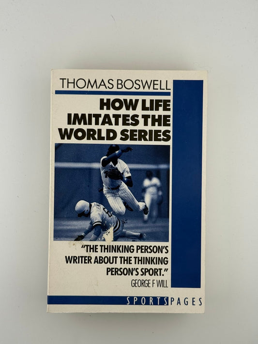 How Life Imitates the World Series by Thomas Boswell