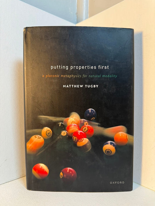 Putting Properties First by Matthew Tugby